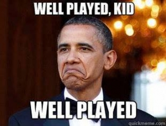 Well Played Kid - Barack Obama