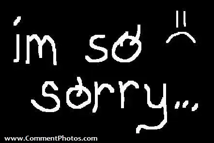 I am So Sorry