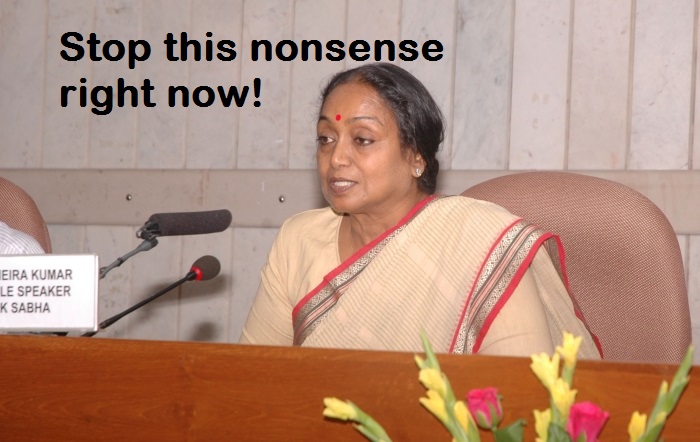 Stop This Nonsense Right Now - Meira Kumar