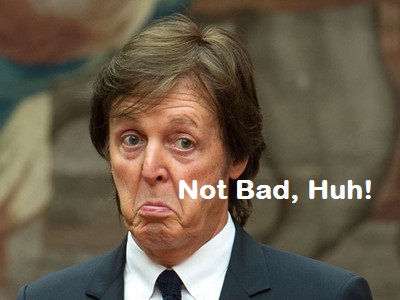 Not Bad Huh - Paul McCartney