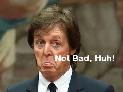 Not Bad Huh - Paul McCartney
