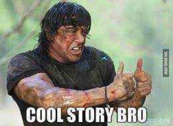 Cool Story Bro - Silvester Stalone