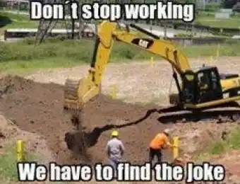 Dont Stop Working We Have to find the joke