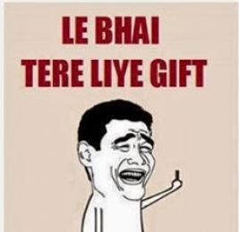 Le Bhai Tere Liye Gift