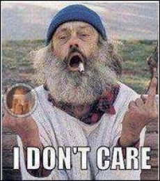 I Dont Care - Fuck You - Angry Hobo