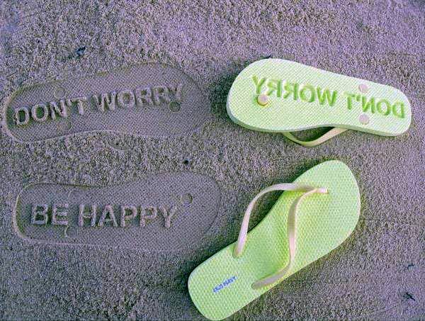 Dont Worry. Be Happy. - Sandals with Sealed Words