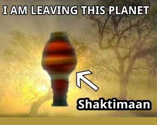 I am Leaving This Plannet - Shaktiman Indian Superhero