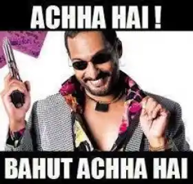 Acha hai bahut acha hai - Nana patekar