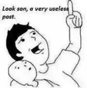 Look Son - A very useless post