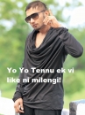 Yo Yo Honey Singh Tennu Ek Vi Like Ni Milengi