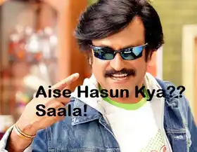 Aise Hasun Kya - Saala - Rajnikkanth