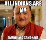 All Indians Are My Samdhi And Samdhans