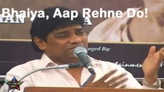 Bhaiya Aap Rehne Do - Johny Lever