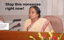 Stop This Nonsense Right Now - Meira Kumar