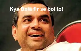 Kya Bola Fir Se Bol To - Paresh Rawal