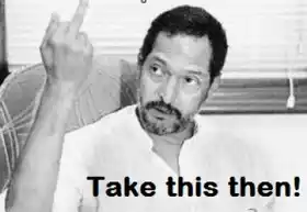 Take This Then - Nana Patekar- Fuck Off
