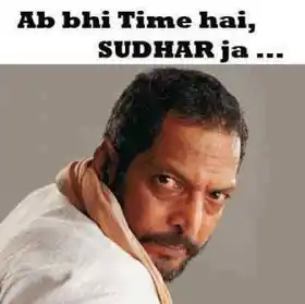 Ab Bhi Time Hai, Sudhar Ja - Nana Patekar