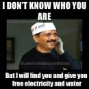 I dont know Who You are but I will find you and give you free electricity and water - Arvind Kejriwal Taken Dialog