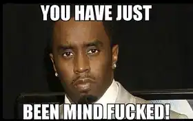 You have just been mindfucked