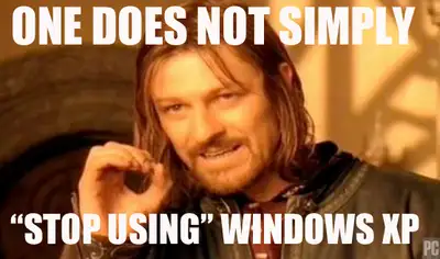 One does not simply stop using Windows XP