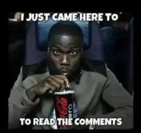 I Just Came Here To Read The Comments - Kevin Hart