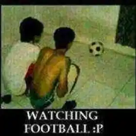 Watching football - Funny Peoples Sit and Look Into Football