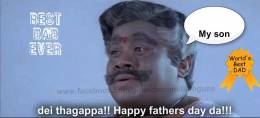 Best Dad Ever - My Son. Dei Thagappa. Senthil - Happy Fathers Day Da