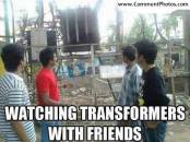 Watching Transformers With Friends