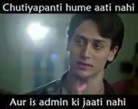 Chutiyapanti Hame Aati Nahi. Aur is Admin Ki Jaati Nahi - Heropanti - Tiger Shroff