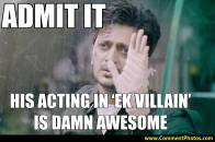 Admit It - His Acting in Ek Villain is Damn Awesome - Riteish Deshmukh