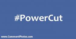 #PowerCut - Power Cut Hashtag