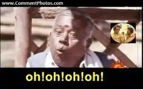 Oh Oh Ohohoh -  Funny Tamil Expression, Reaction
